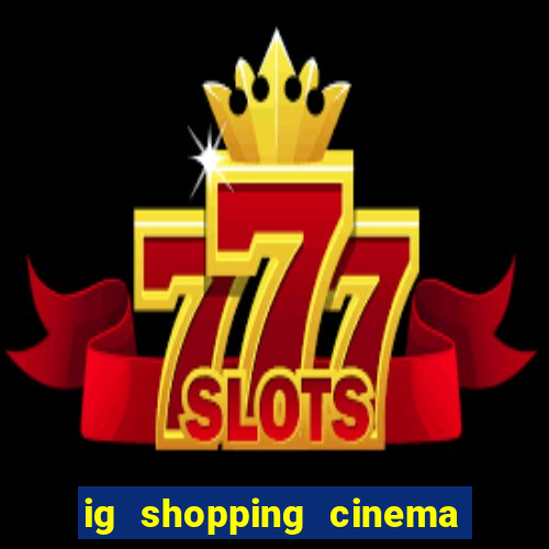 ig shopping cinema porto velho